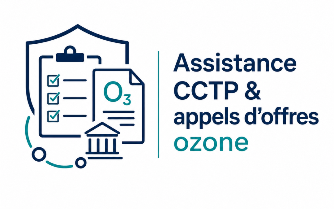 Assistance CCTP & appels d’offres ozone et pourquoi se faire accompagner sur un CCTP ozone ?